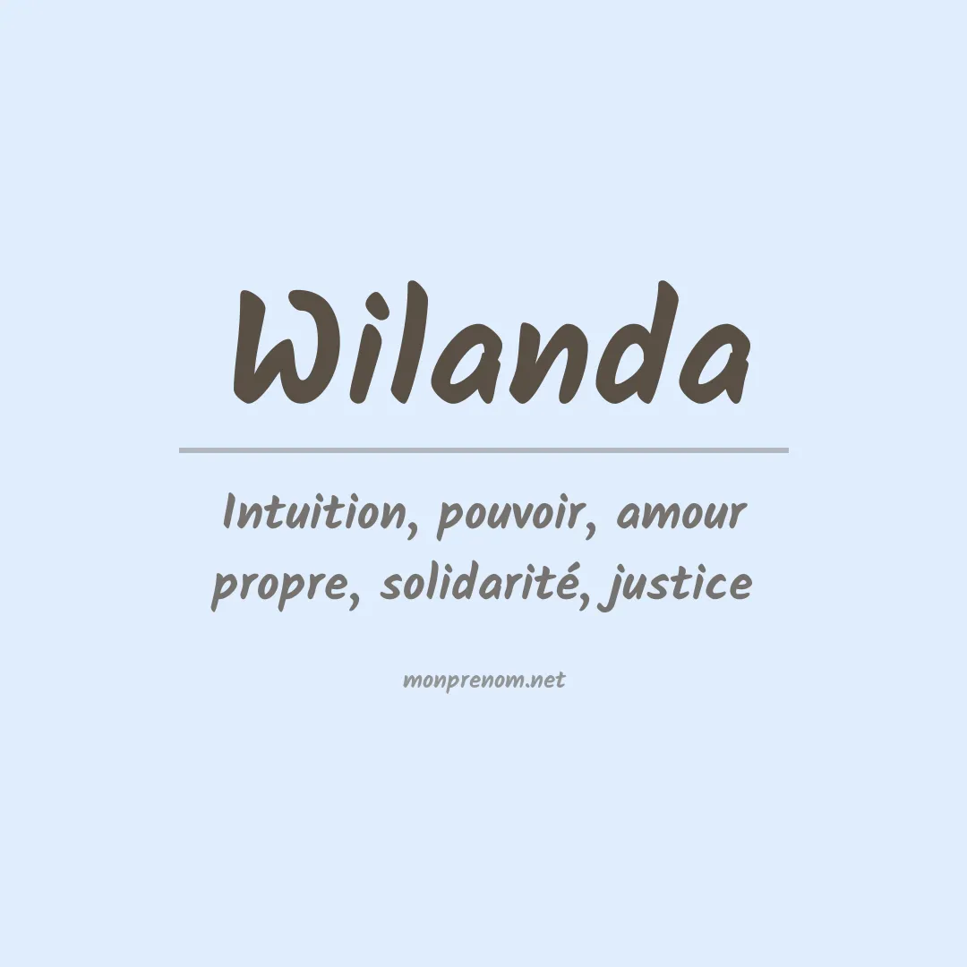 Signification du prénom Wilanda