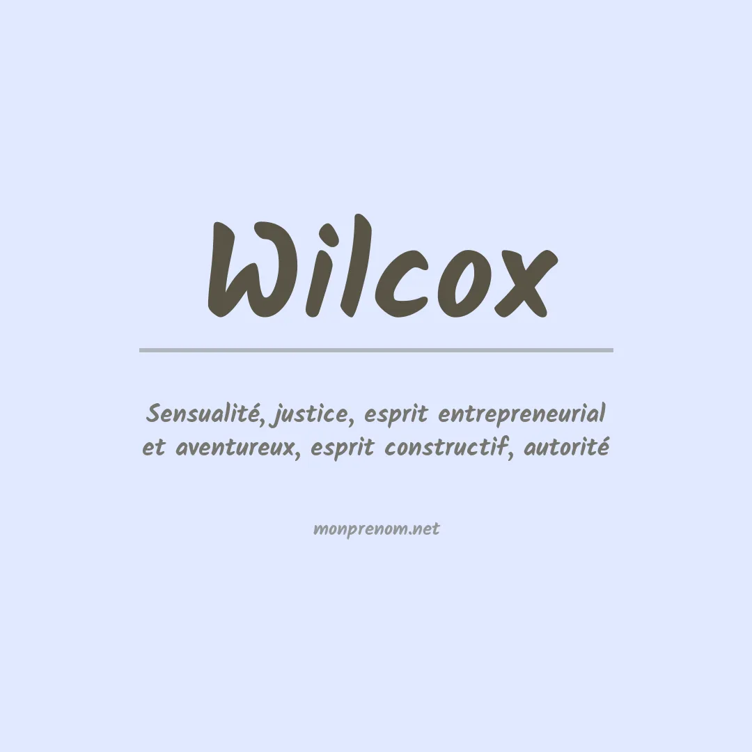 Signification du prénom Wilcox
