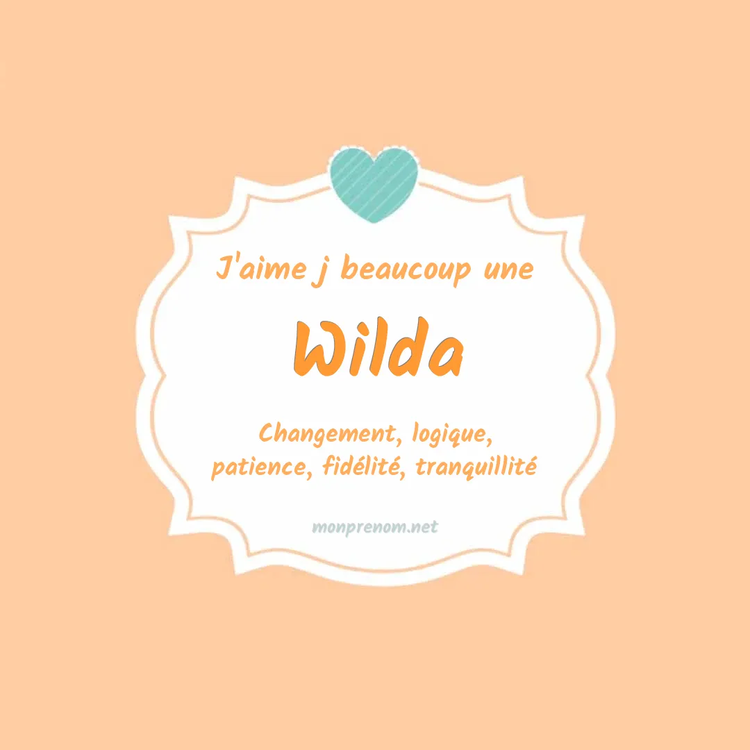 J'aime beaucoup Wilda