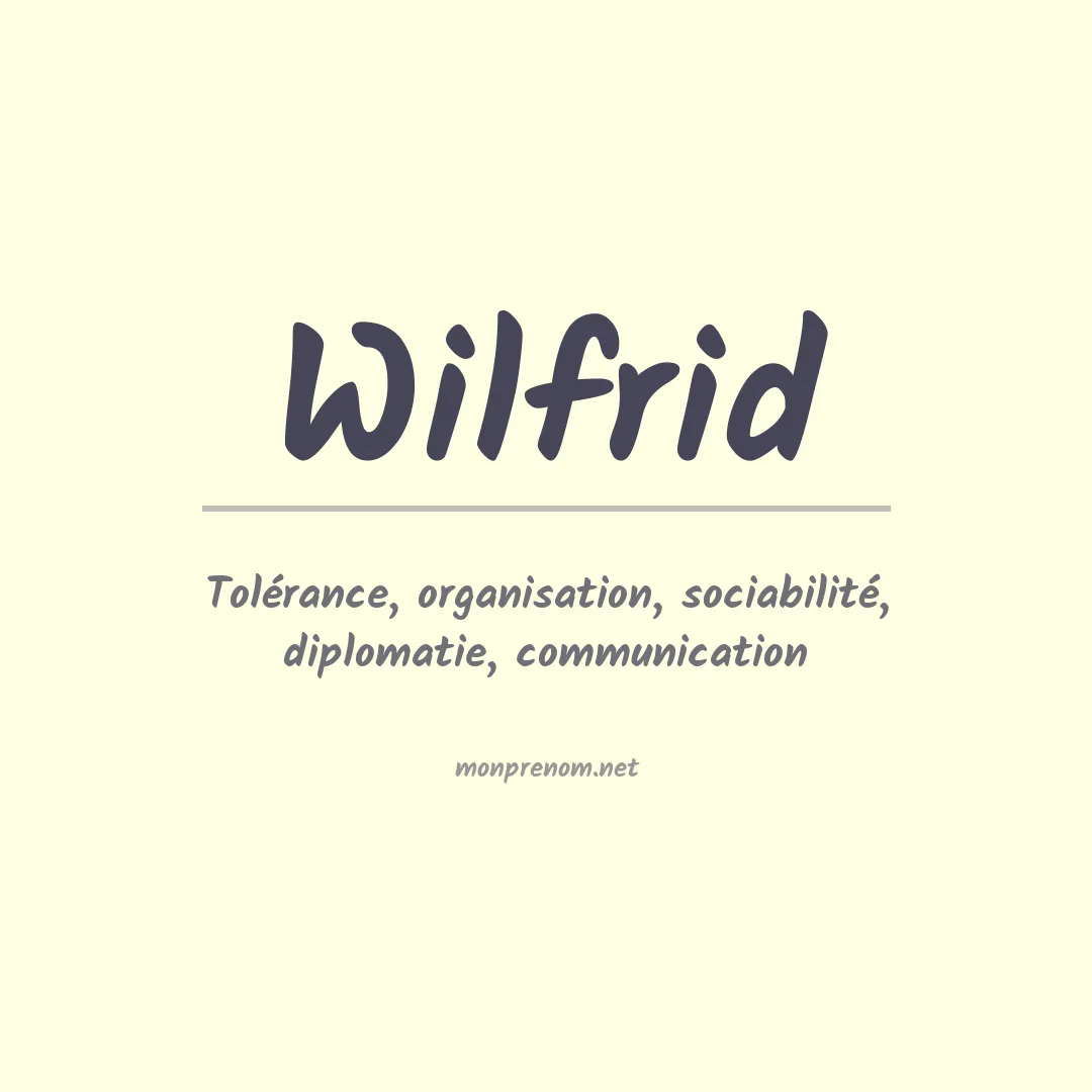 Signification du prénom Wilfrid