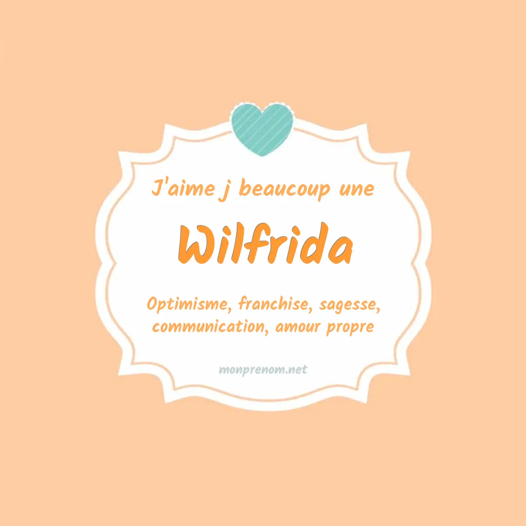 J'aime beaucoup Wilfrida