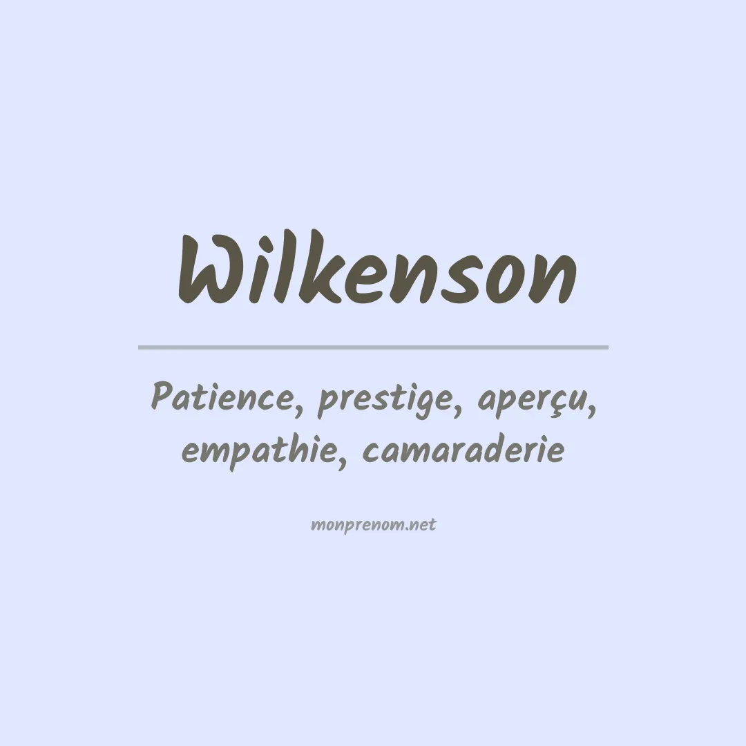 Signification du prénom Wilkenson