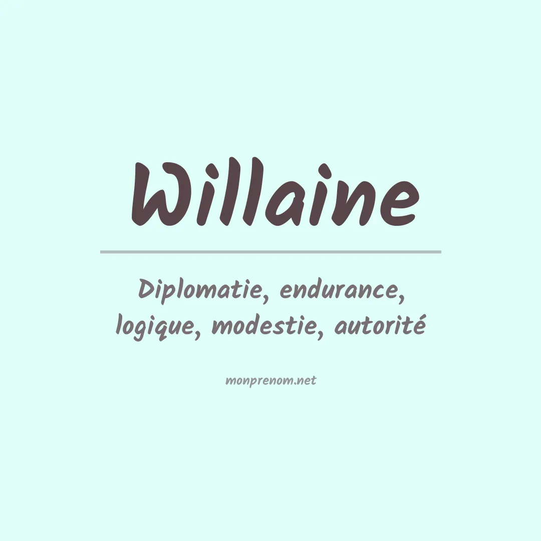 Signification du prénom Willaine