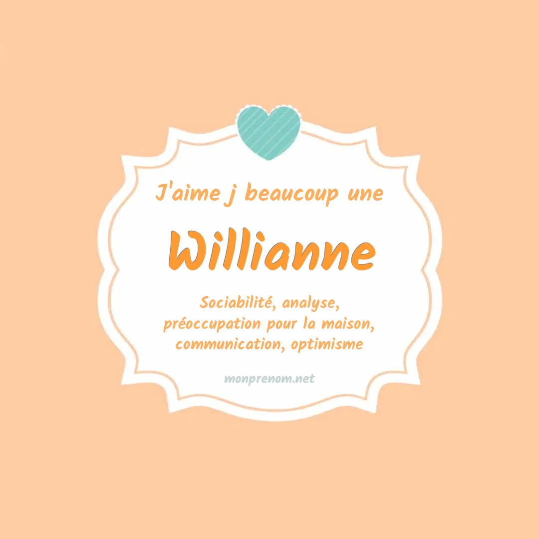 J'aime beaucoup Willianne