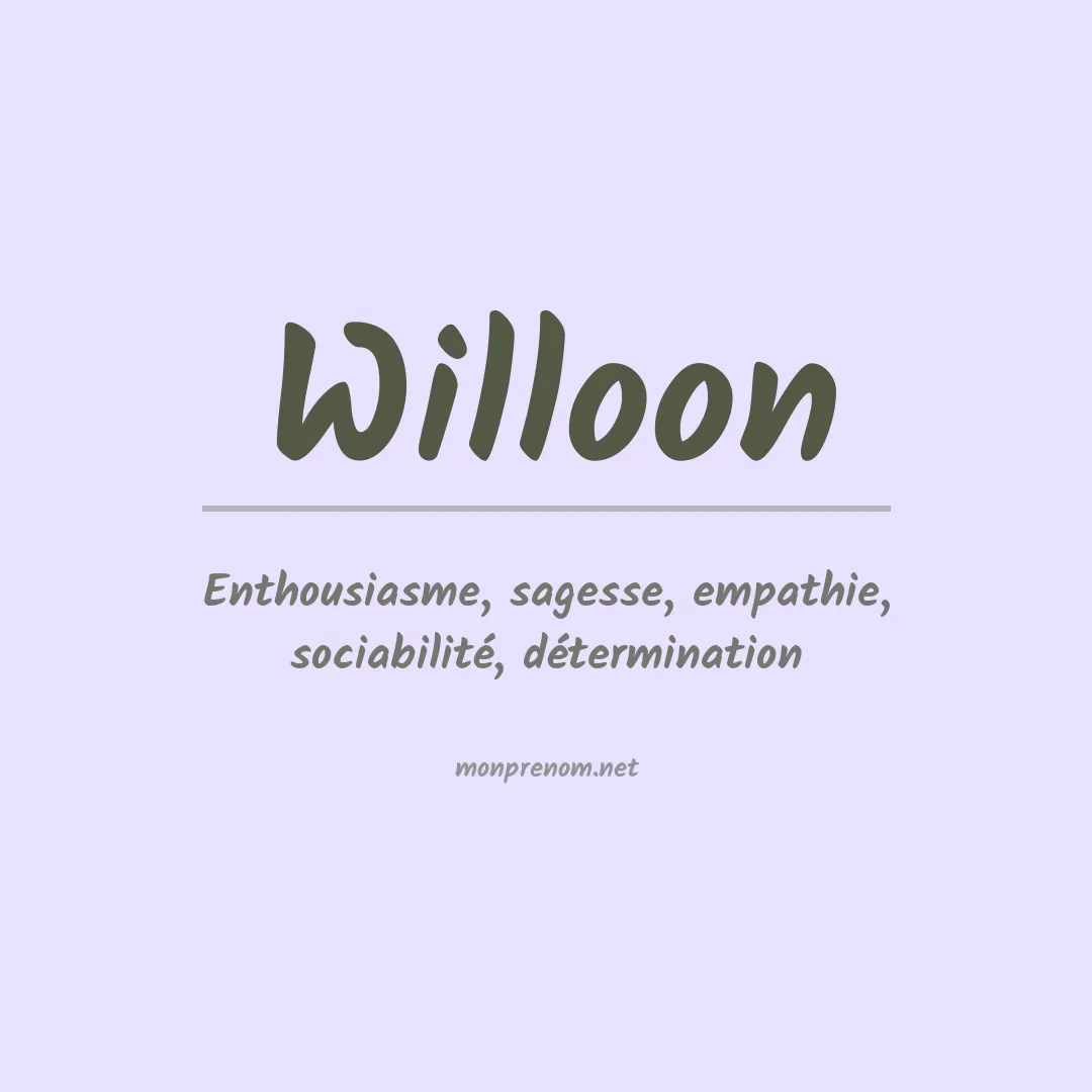 Signification du prénom Willoon