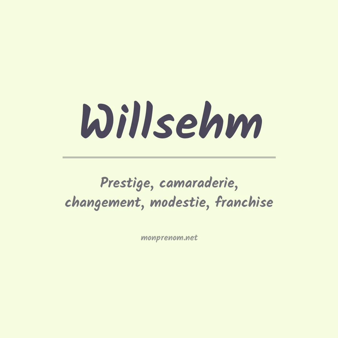 Signification du prénom Willsehm