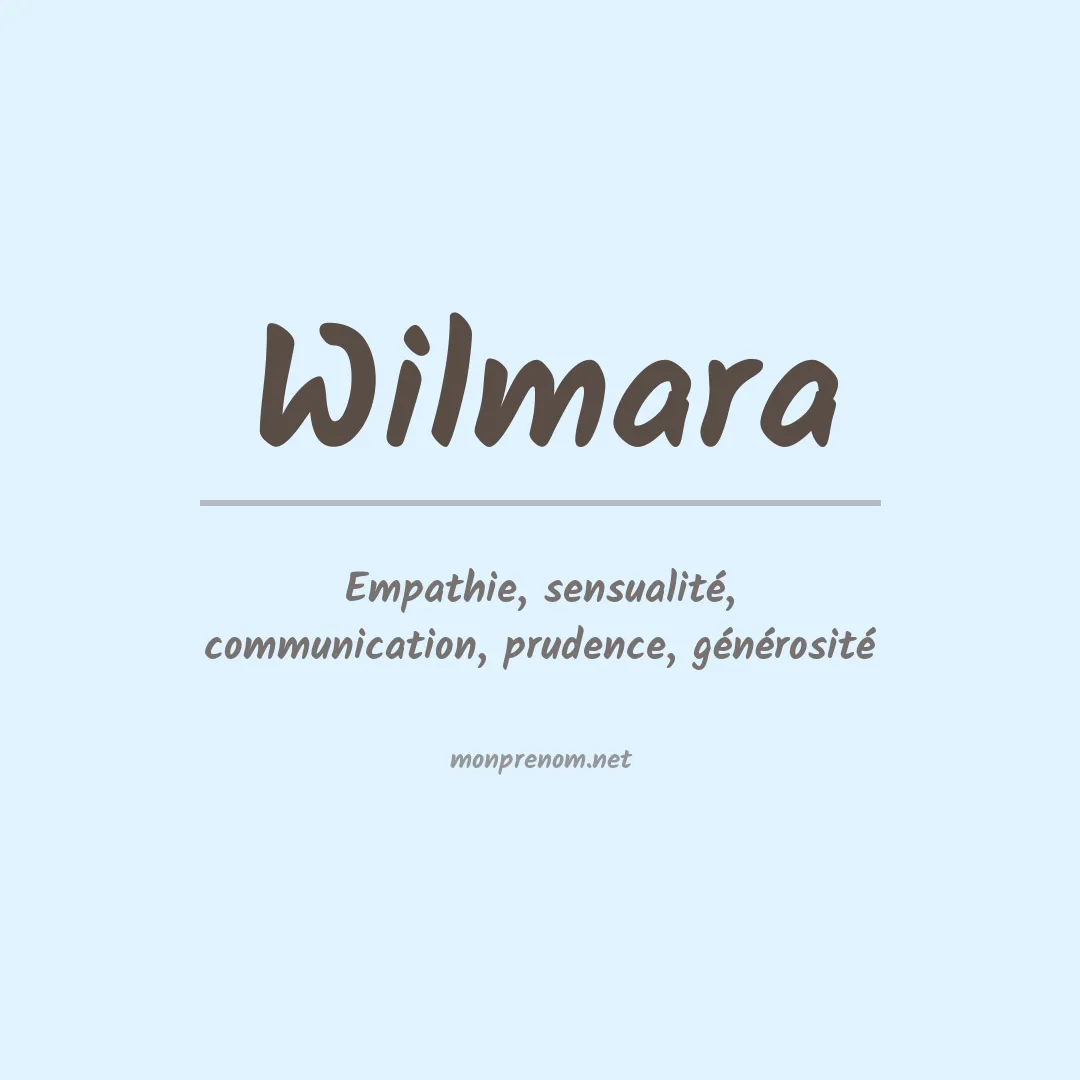 Signification du prénom Wilmara