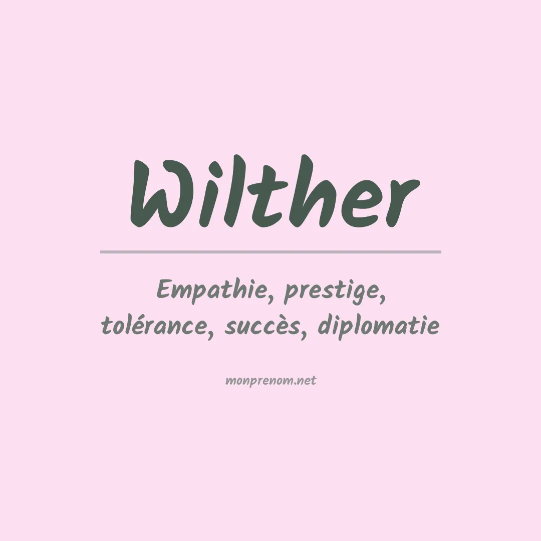 Signification du prénom Wilther