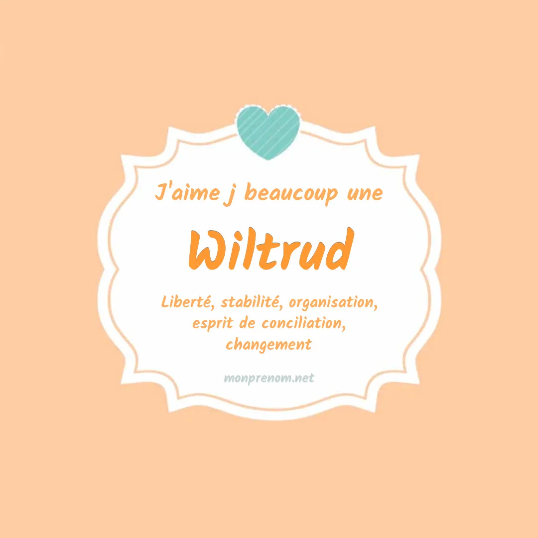 J'aime beaucoup Wiltrud