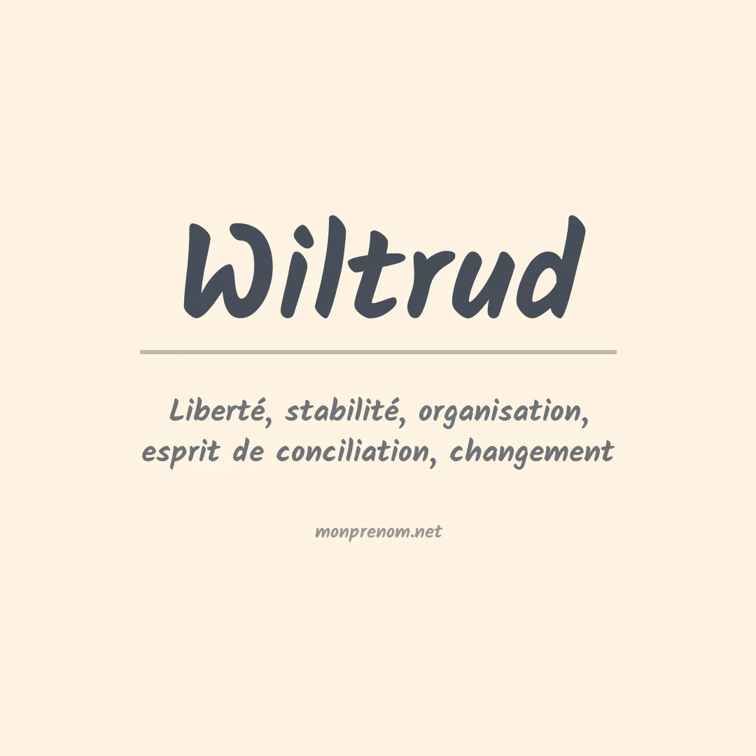 Signification du prénom Wiltrud