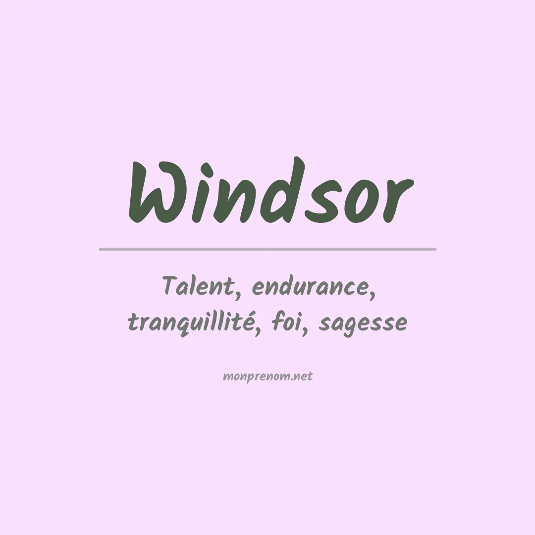 Signification du prénom Windsor