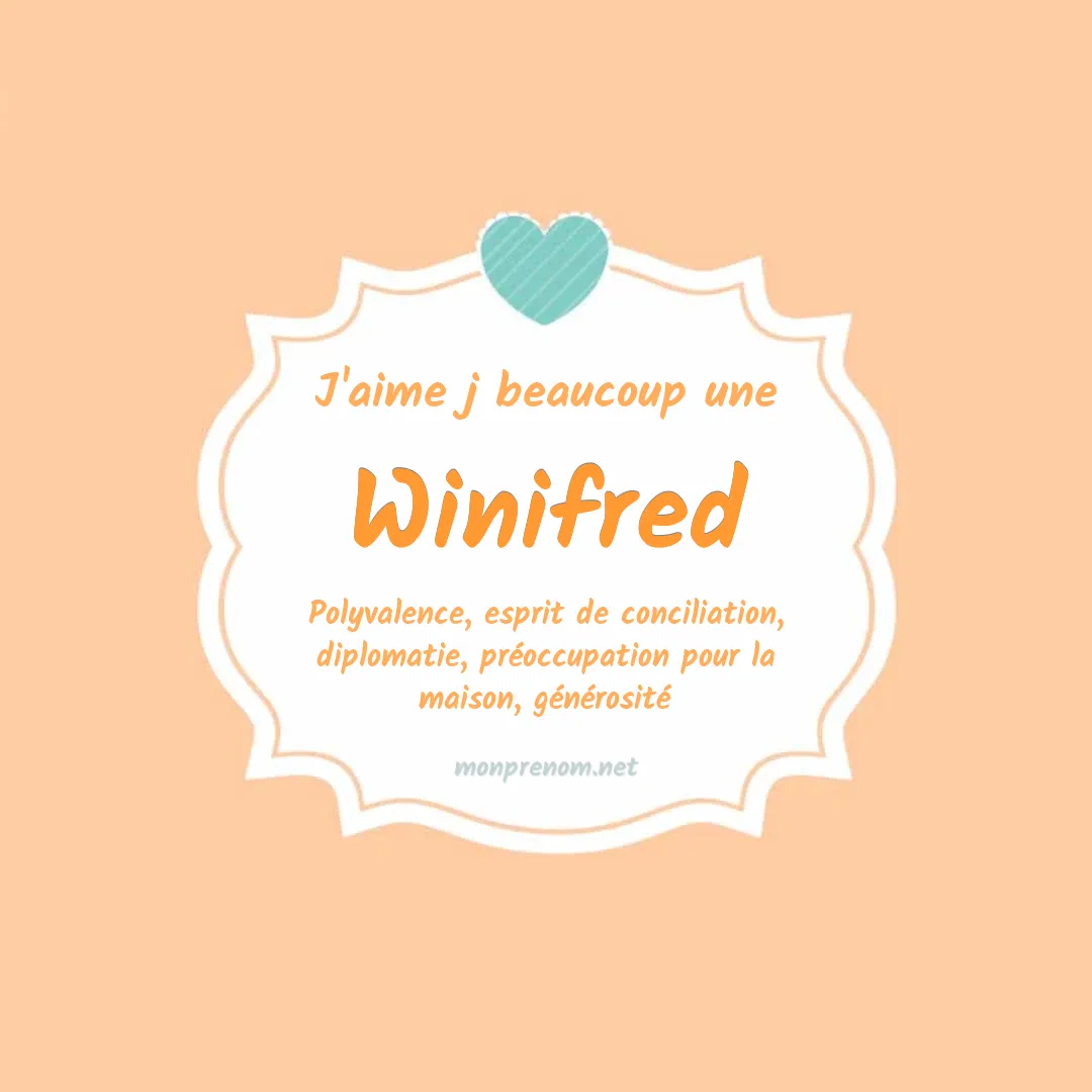 J'aime beaucoup Winifred