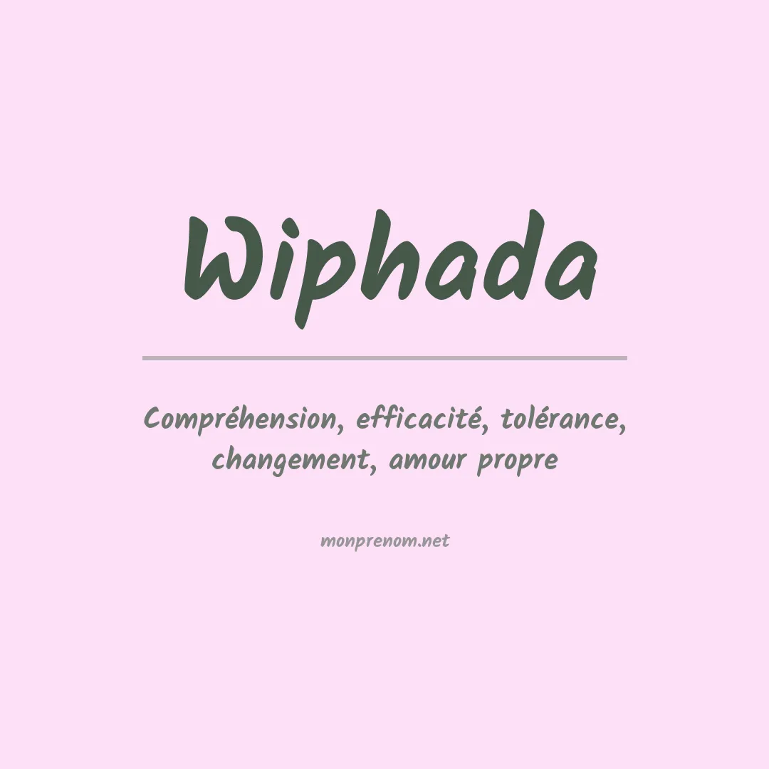 Signification du prénom Wiphada