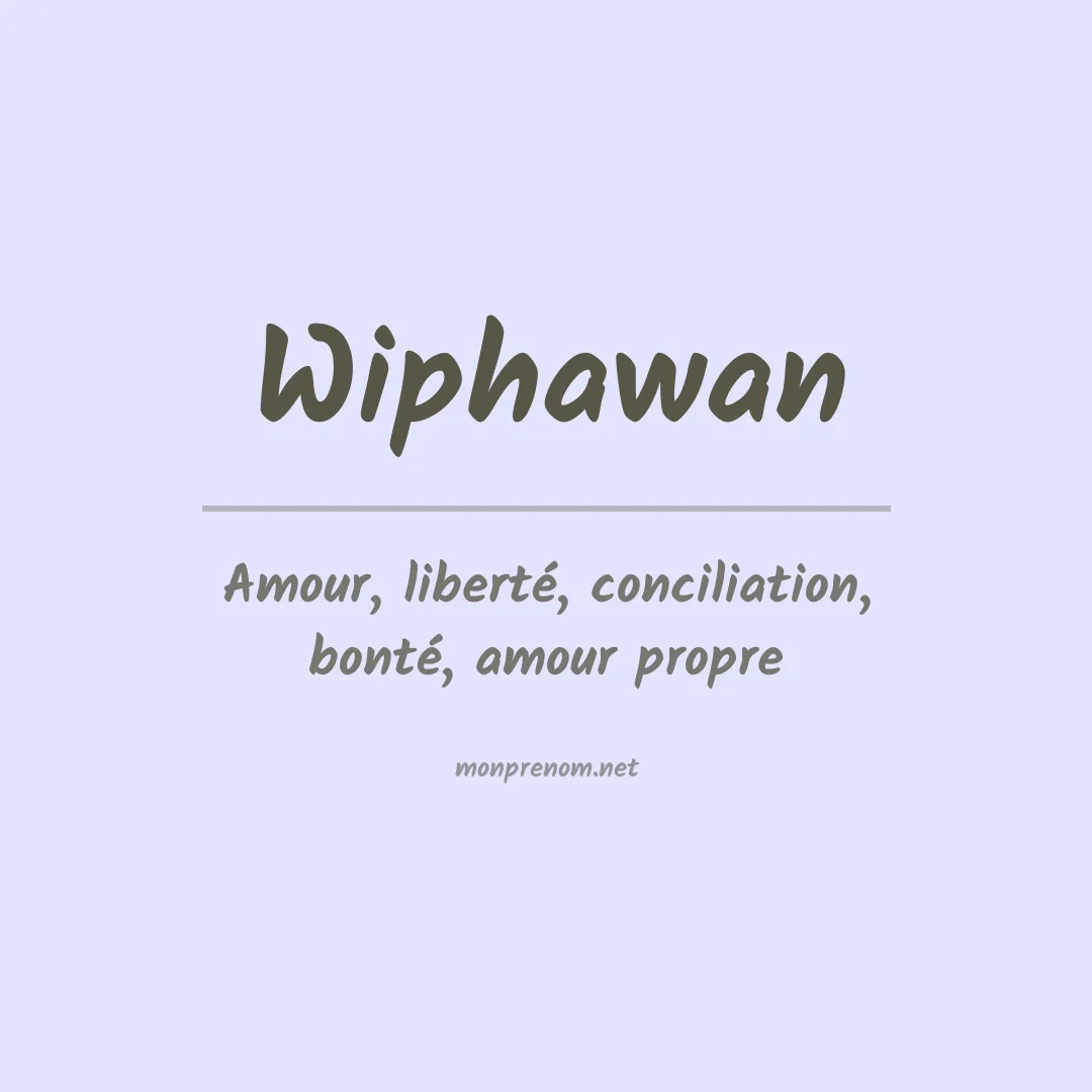 Signification du prénom Wiphawan