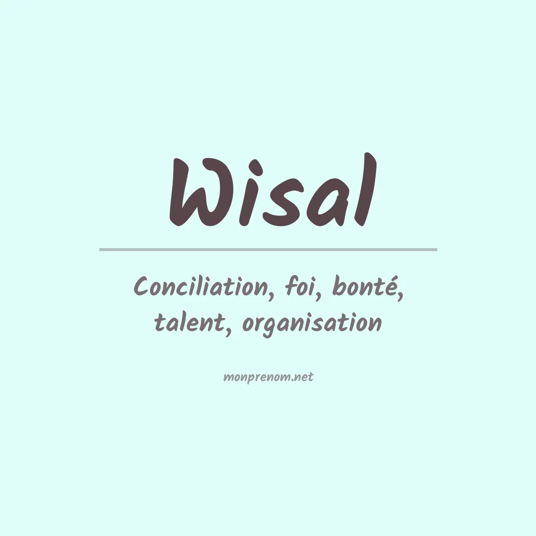 Signification du prénom Wisal