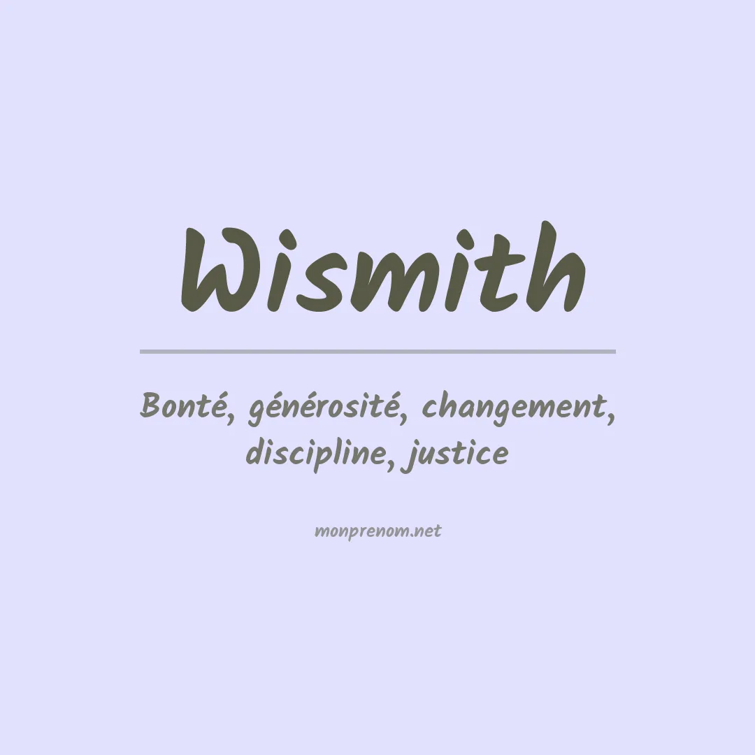 Signification du prénom Wismith