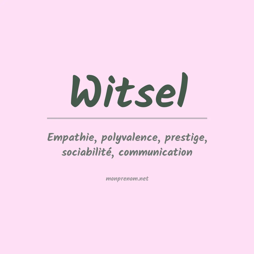 Signification du prénom Witsel