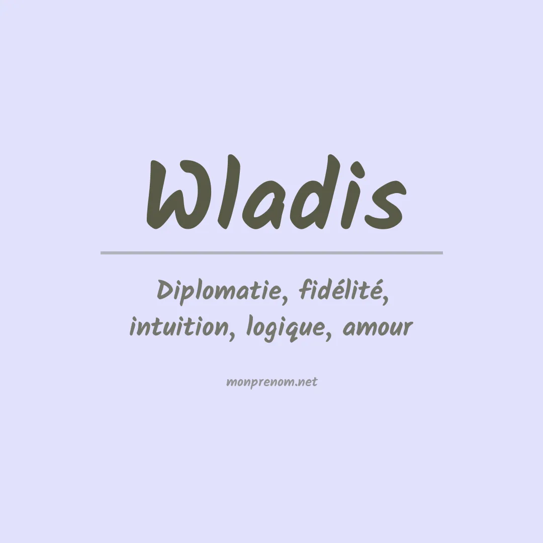 Signification du prénom Wladis