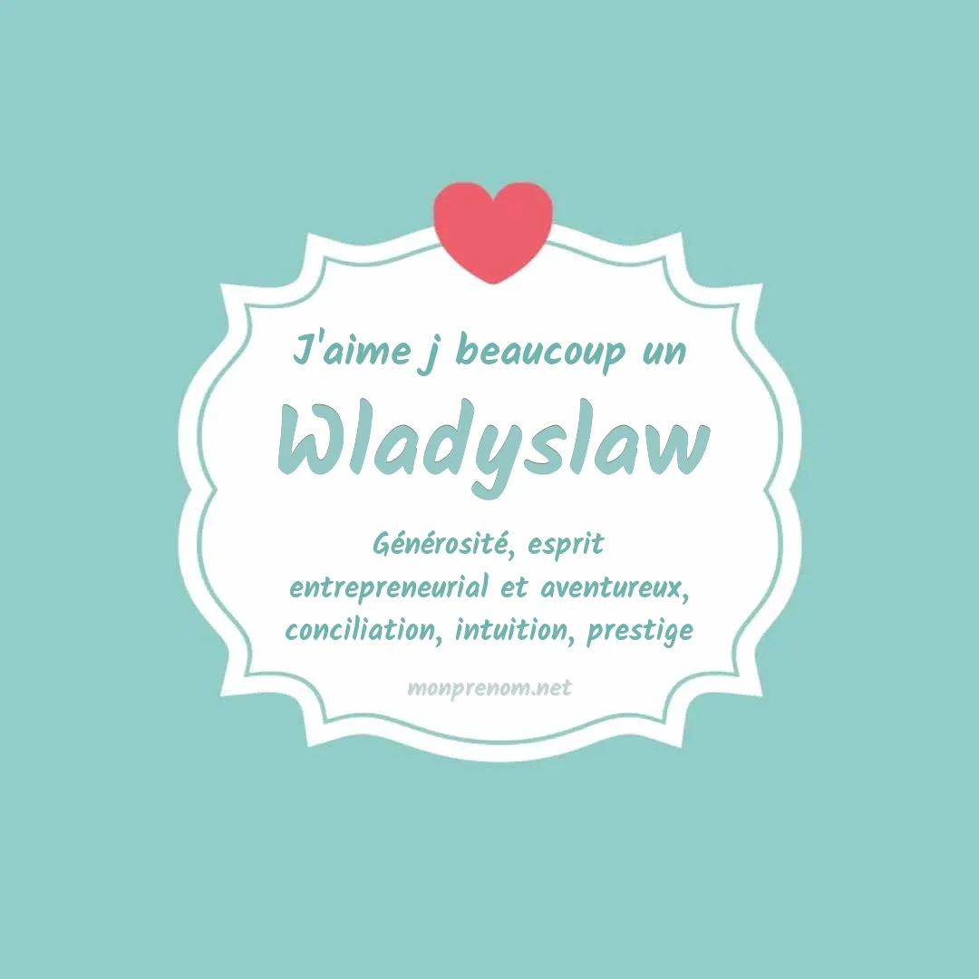 J'aime beaucoup Wladyslaw
