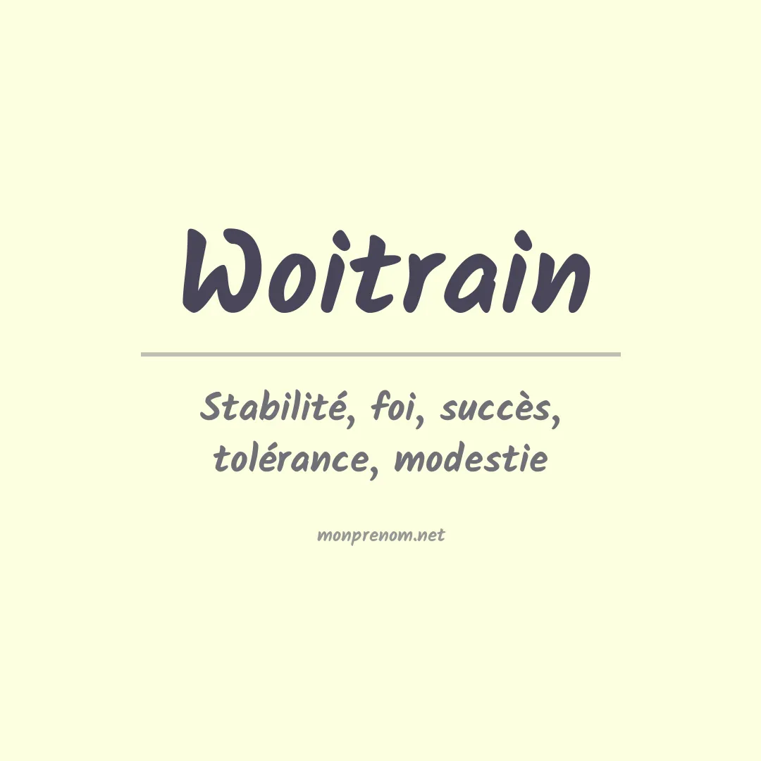 Signification du prénom Woitrain