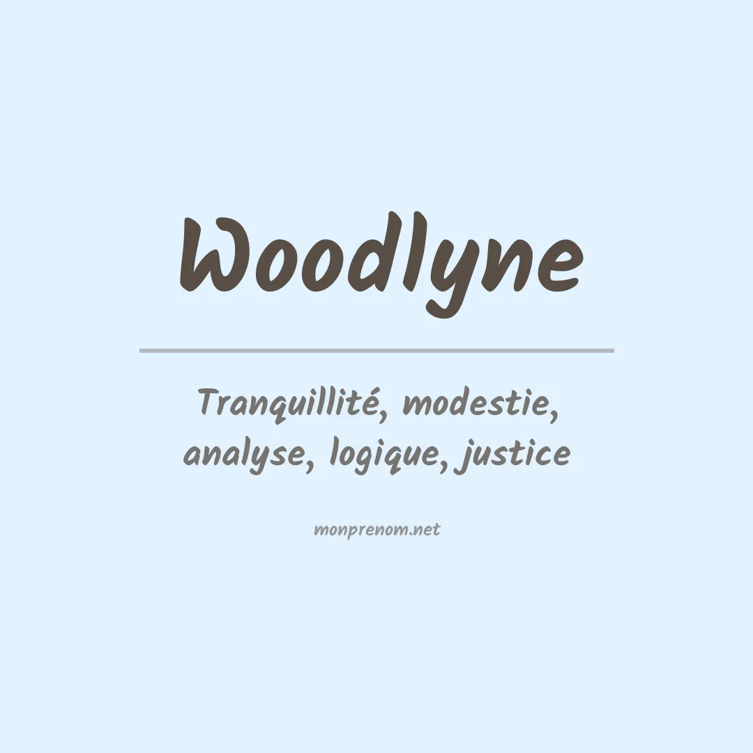 Signification du prénom Woodlyne