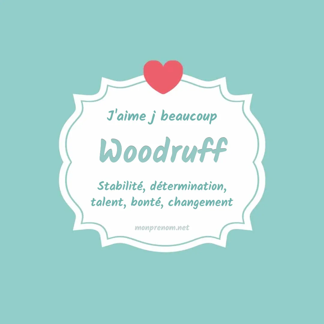 J'aime beaucoup Woodruff