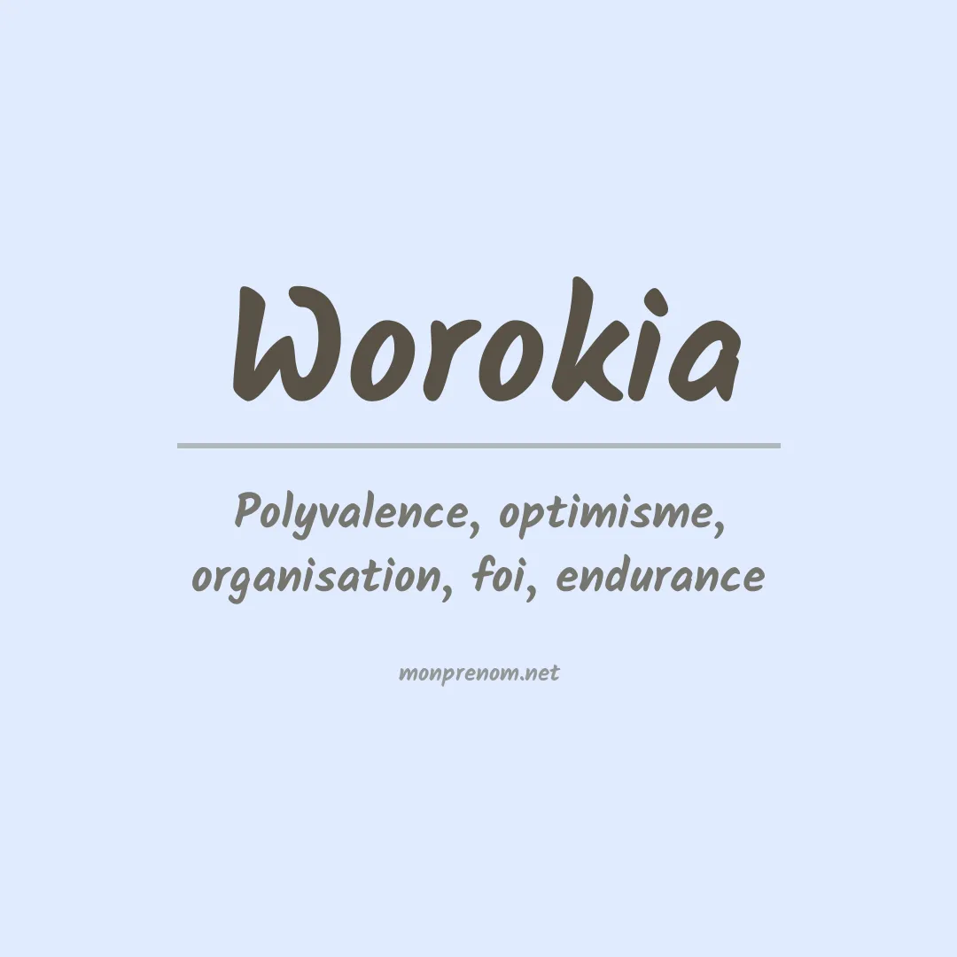 Signification du prénom Worokia
