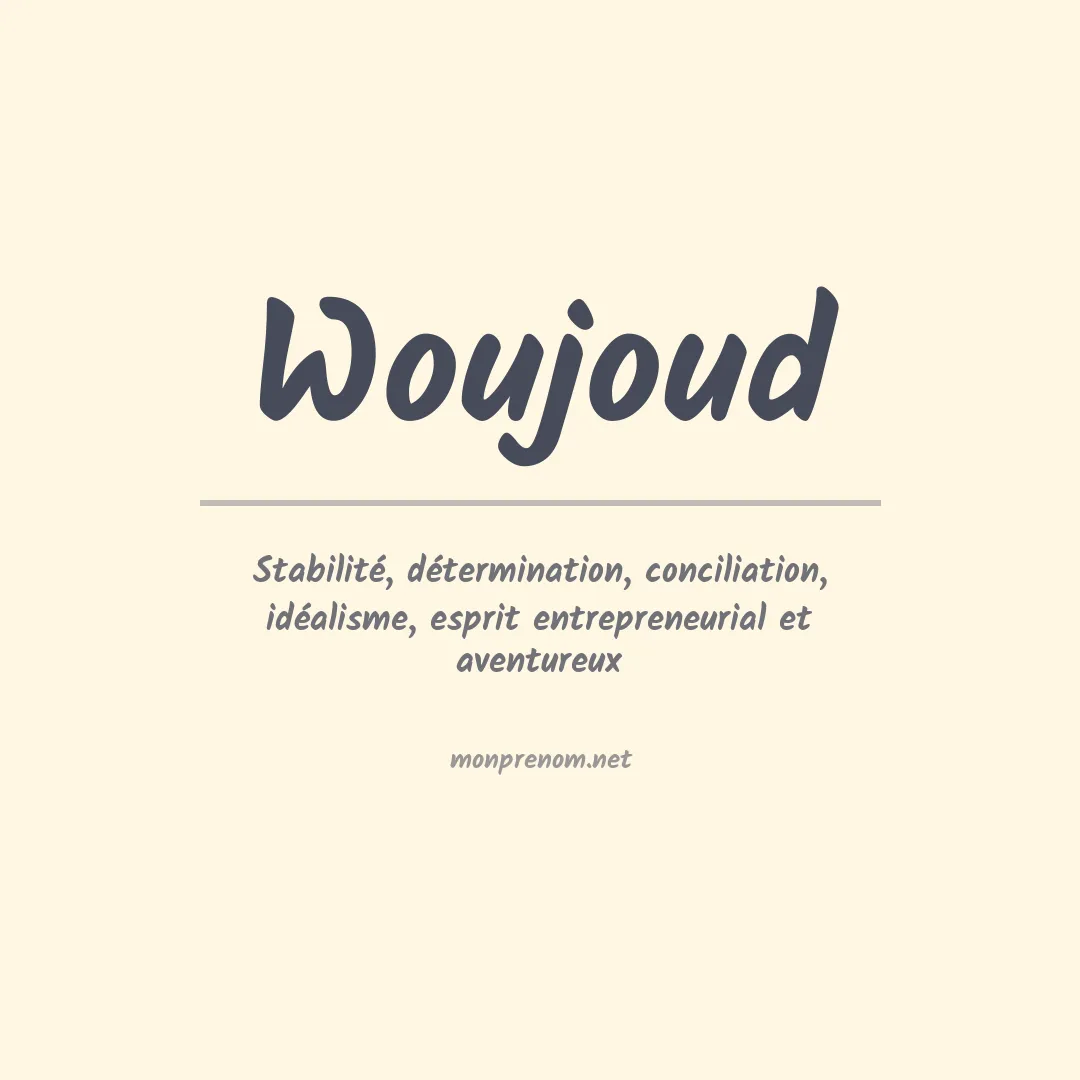 Signification du prénom Woujoud