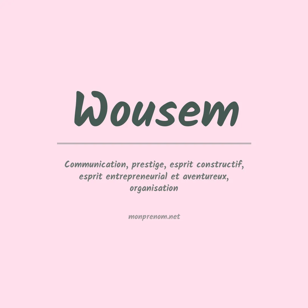 Signification du prénom Wousem