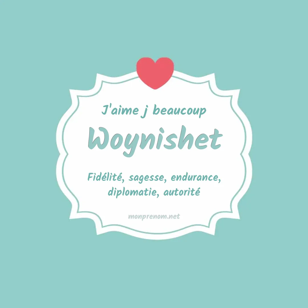 J'aime beaucoup Woynishet