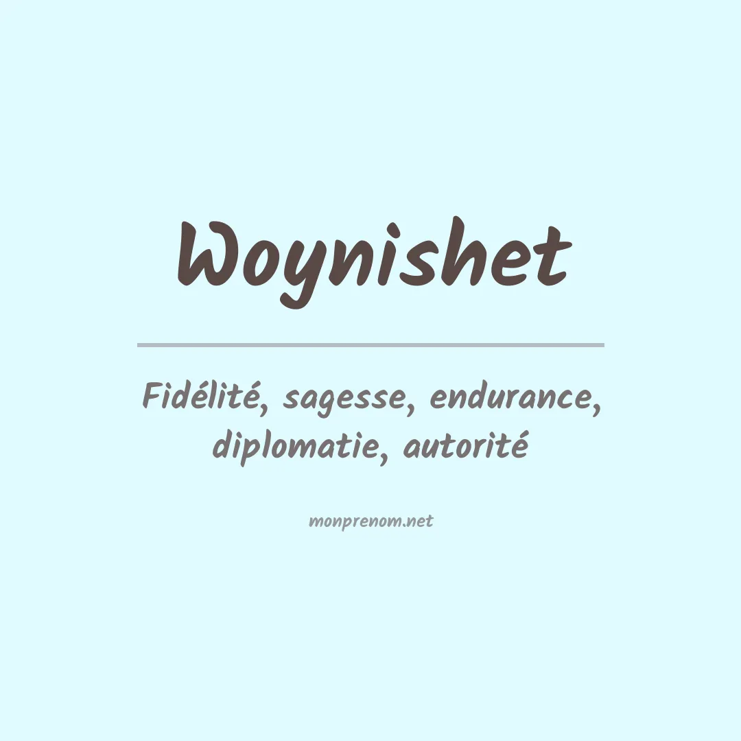 Signification du prénom Woynishet