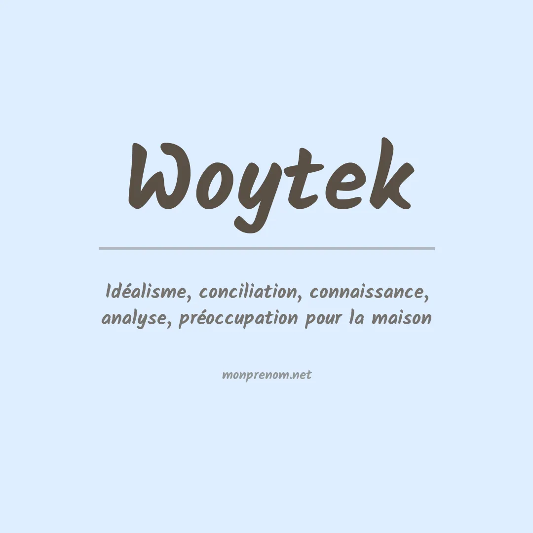 Signification du prénom Woytek
