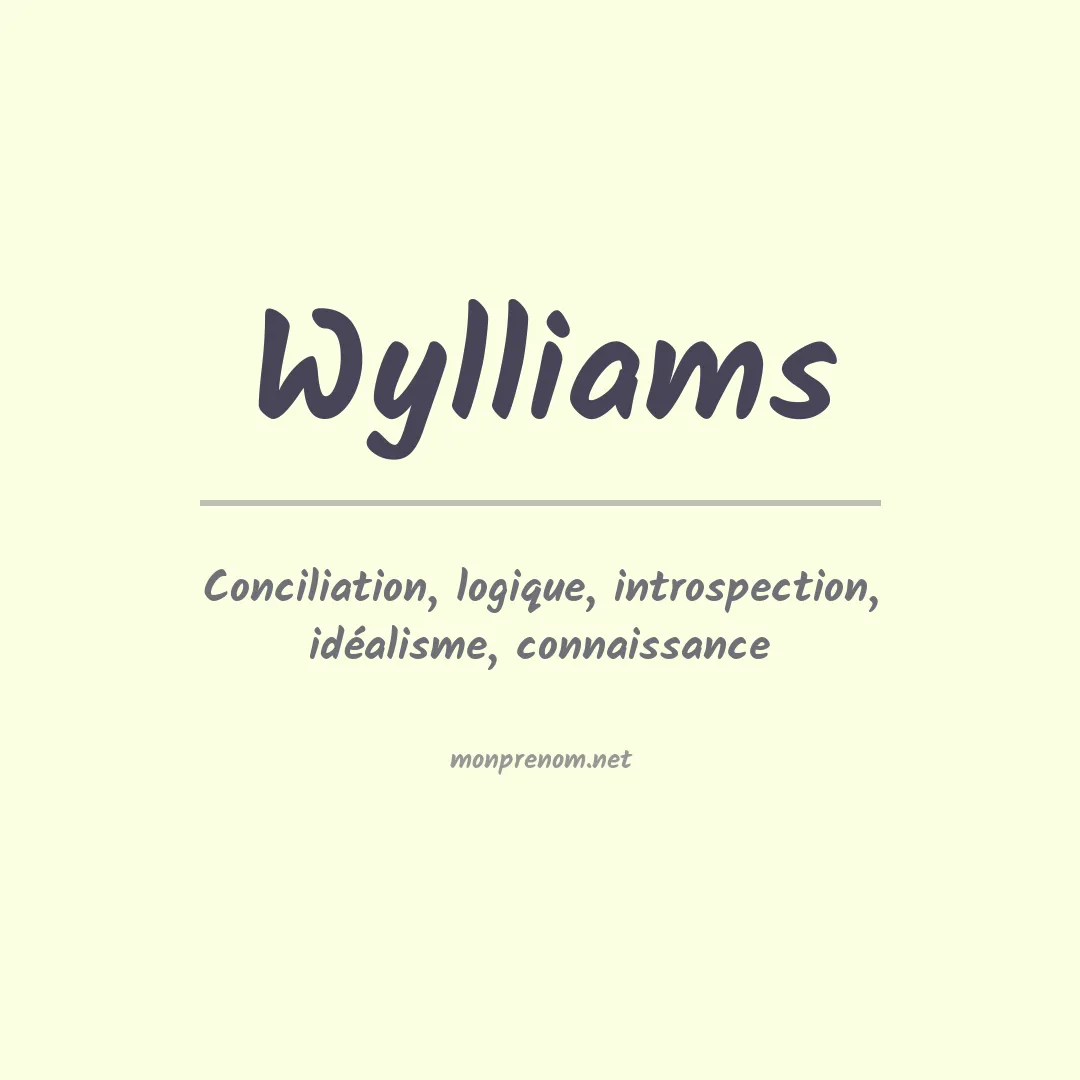 Signification du prénom Wylliams