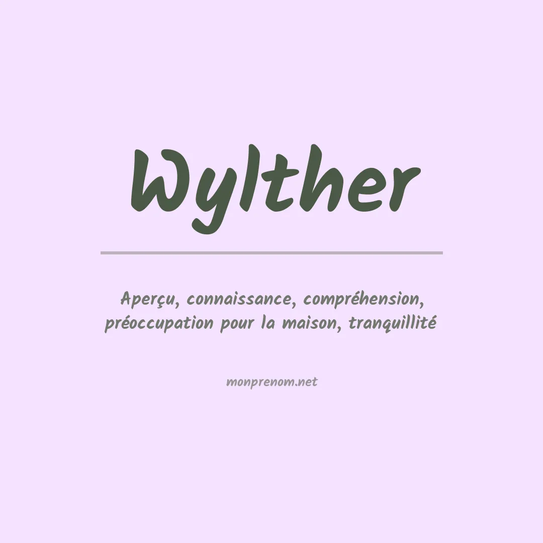 Signification du prénom Wylther