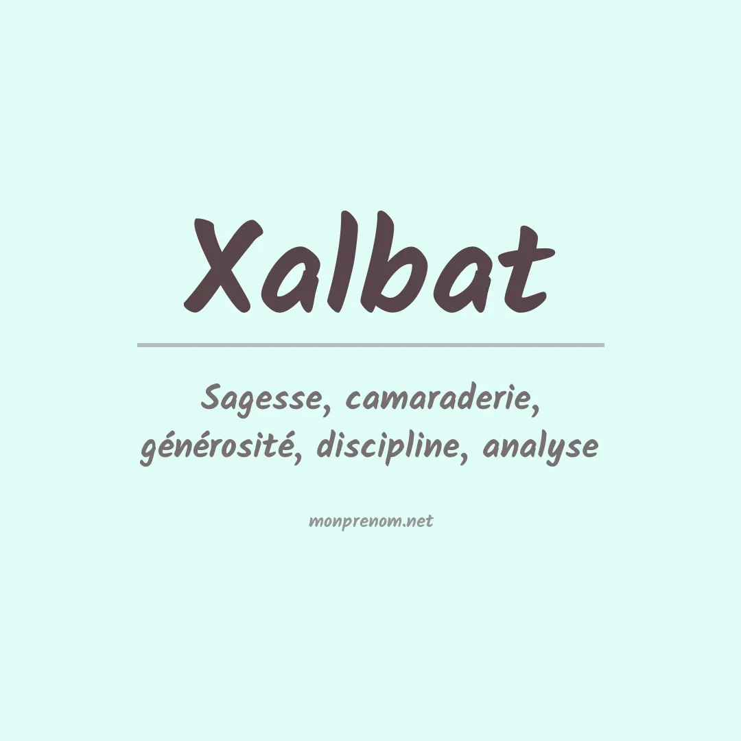 Signification du prénom Xalbat