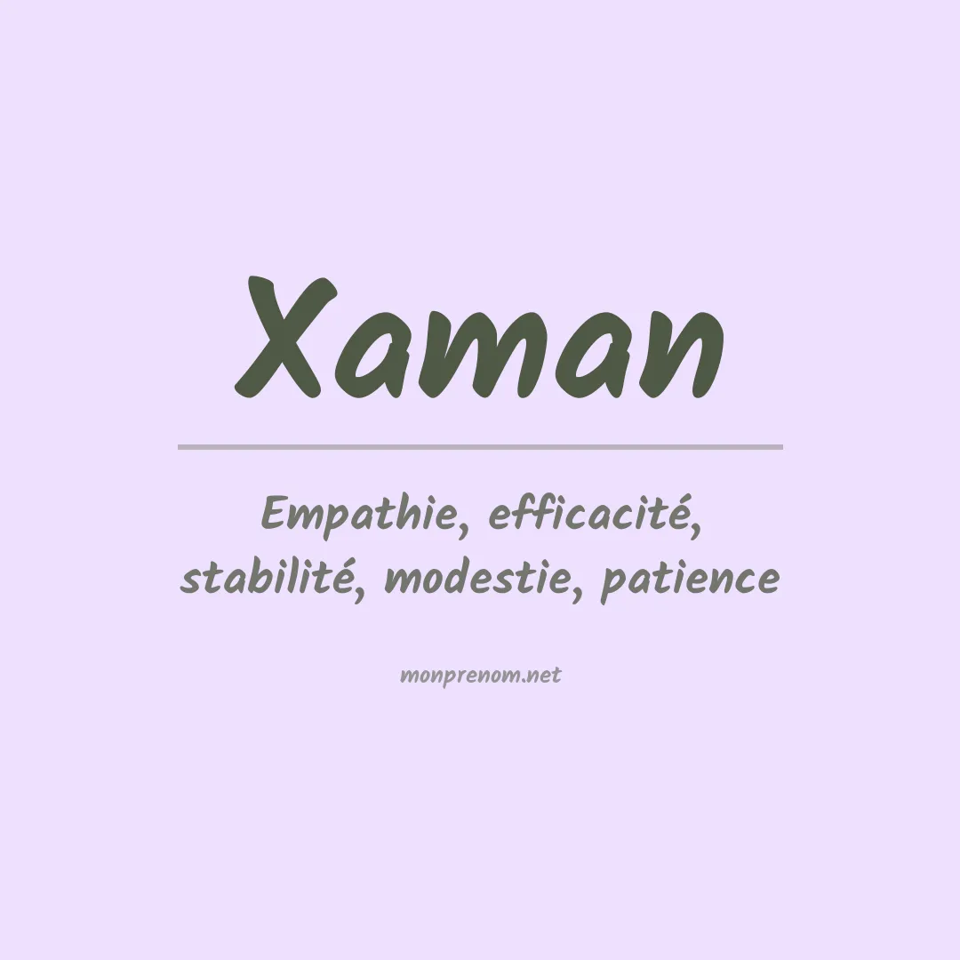 Signification du prénom Xaman