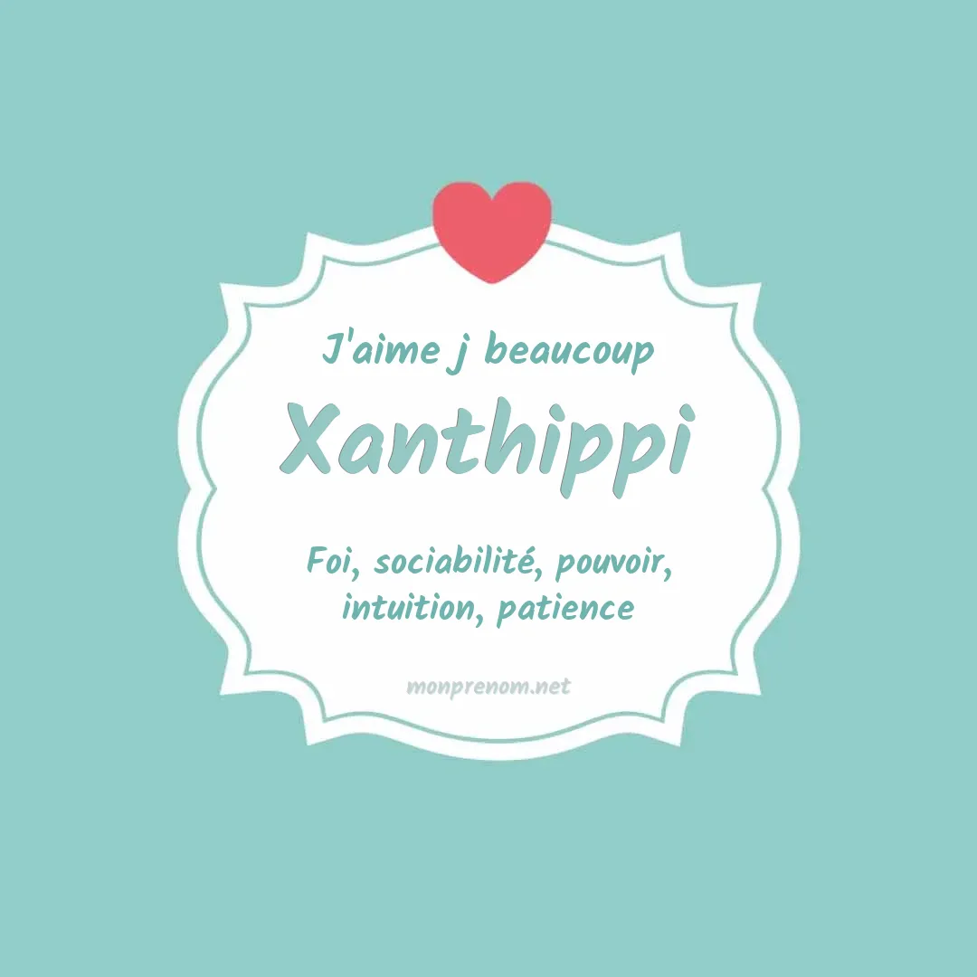 J'aime beaucoup Xanthippi