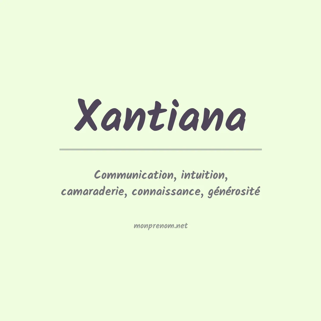 Signification du prénom Xantiana