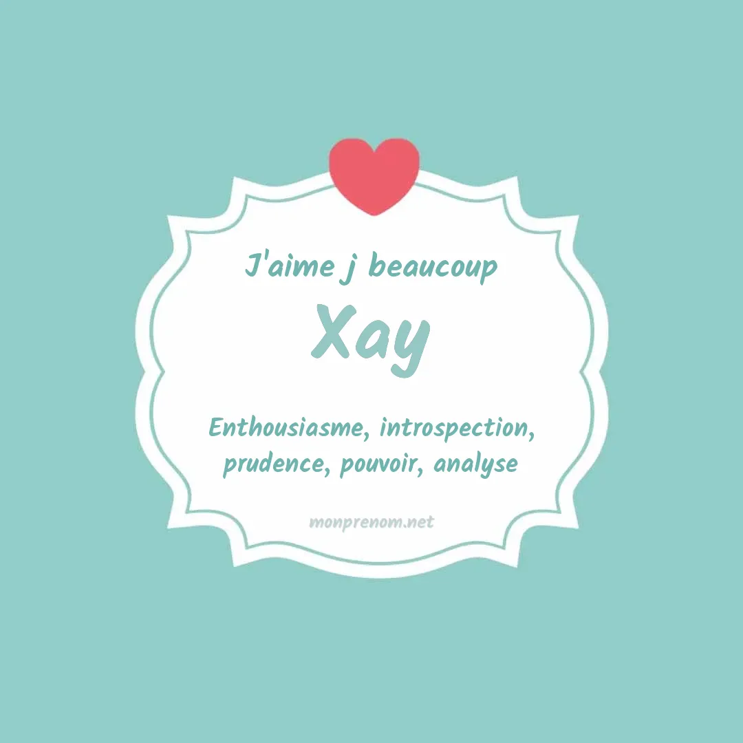J'aime beaucoup Xay