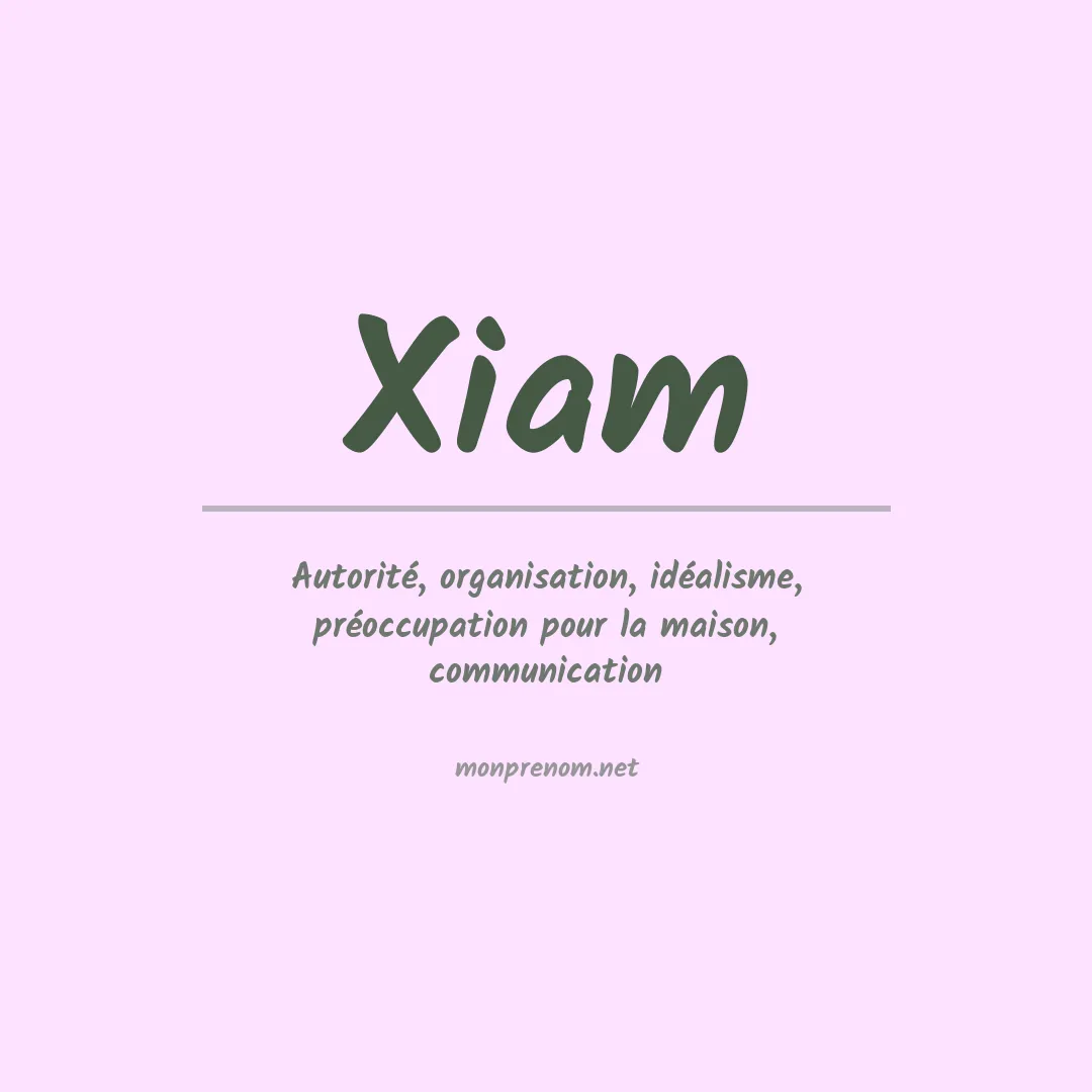 Signification du prénom Xiam