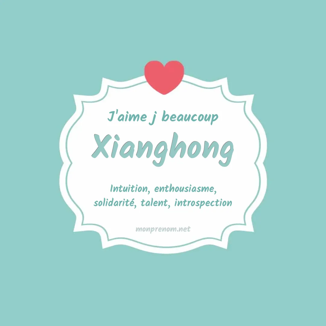 J'aime beaucoup Xianghong