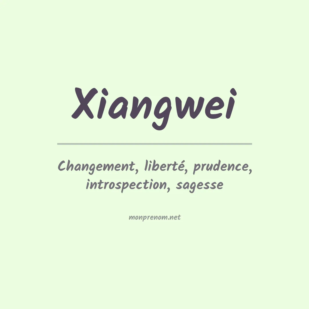 Signification du prénom Xiangwei