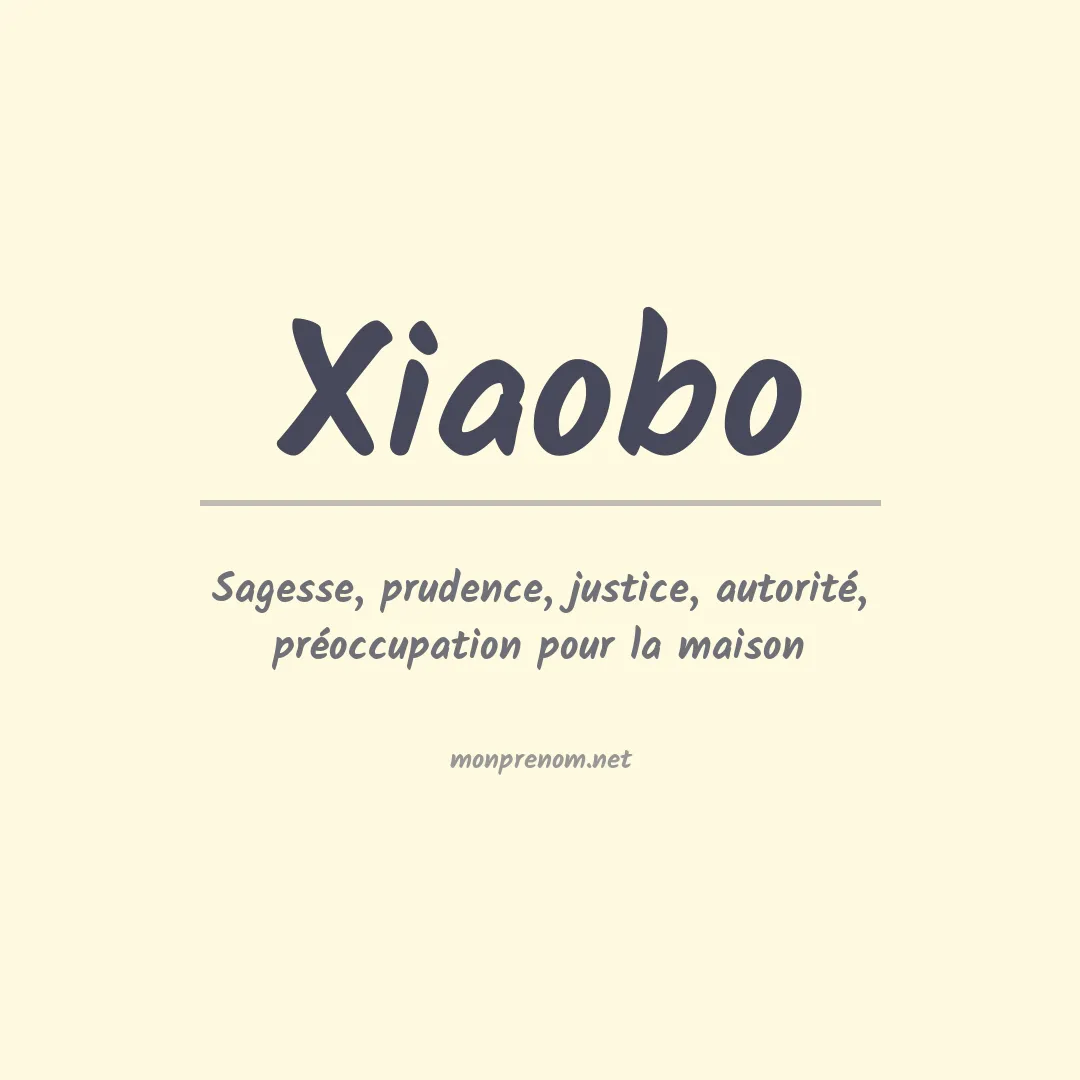 Signification du prénom Xiaobo