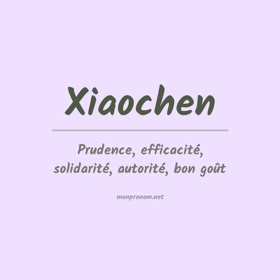 Signification du prénom Xiaochen