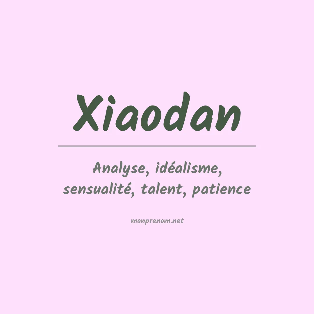 Signification du prénom Xiaodan