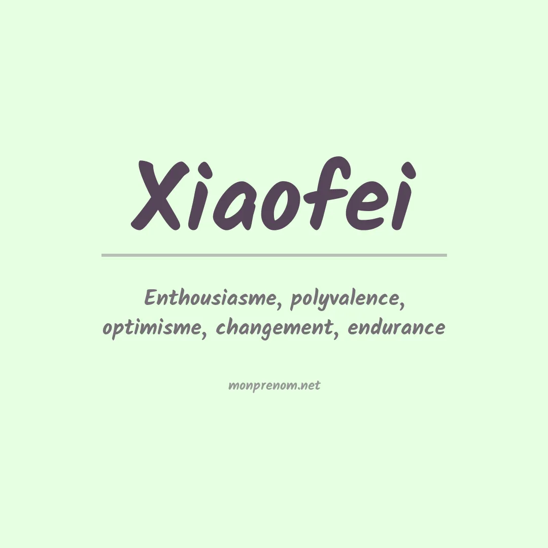 Signification du prénom Xiaofei