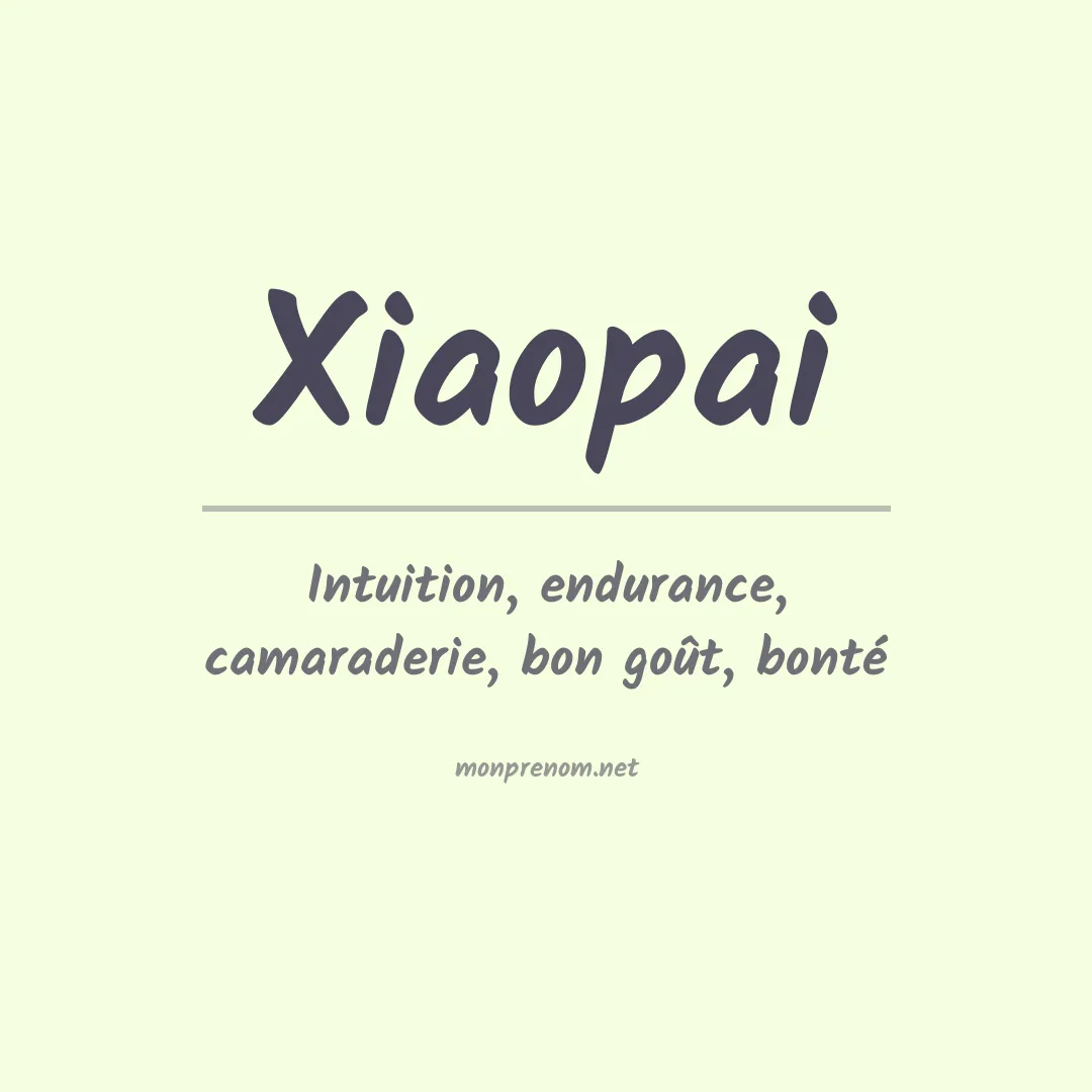 Signification du prénom Xiaopai
