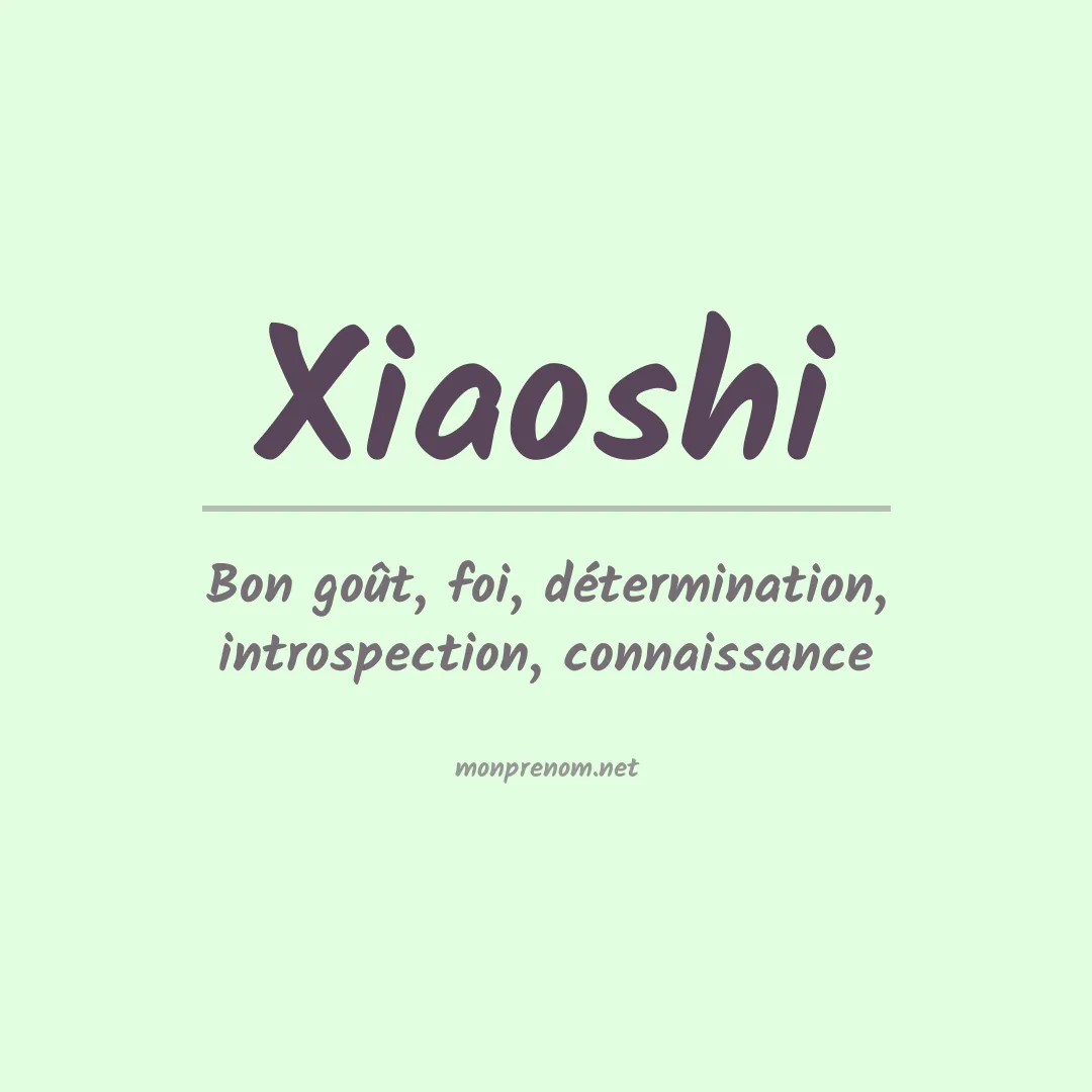 Signification du prénom Xiaoshi