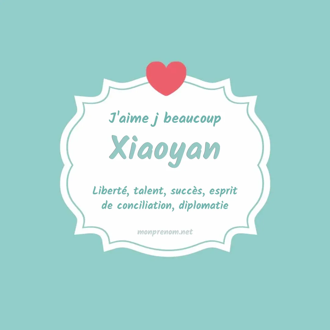 J'aime beaucoup Xiaoyan