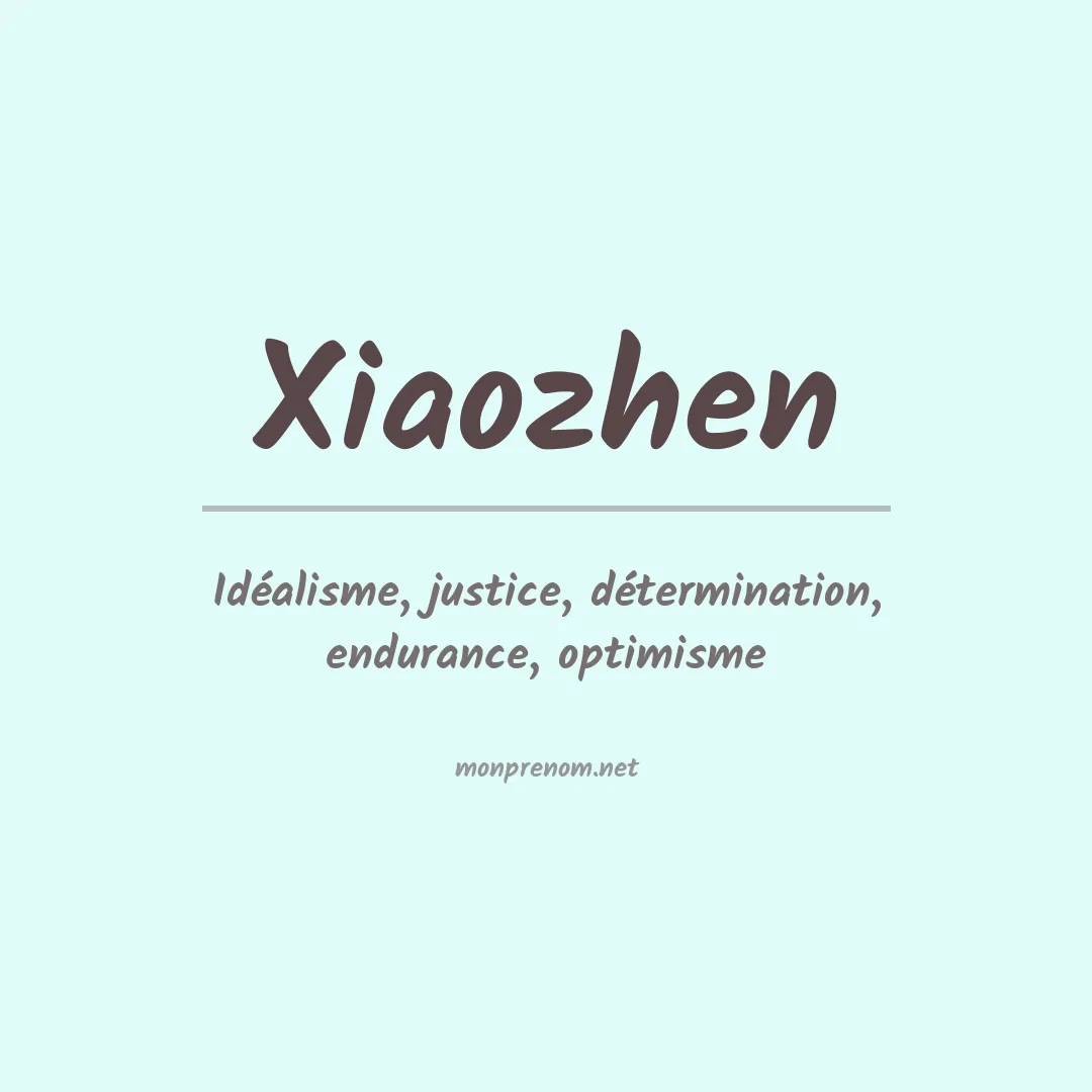 Signification du prénom Xiaozhen